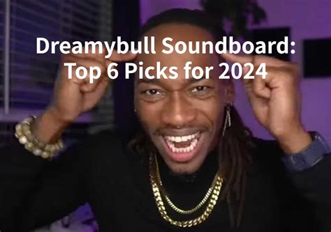 dreamy bull soundboard|Dreamybull